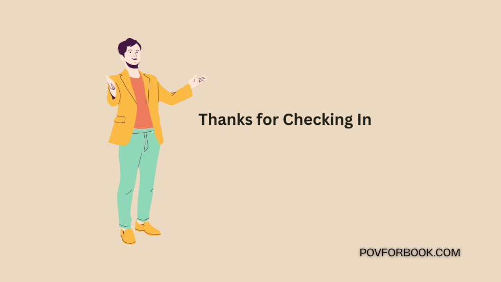 Thanks for Checking In