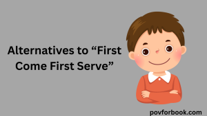 First Come First Serve