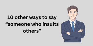 Someone Who Insults Others